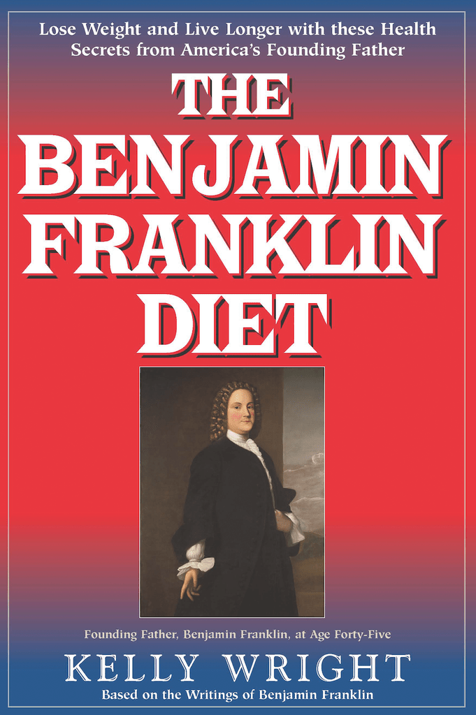 The Benjamin Franklin&nbsp;Diet